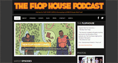Desktop Screenshot of flophousepodcast.com